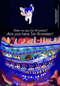 Brunetto-sensei, Koko ni Oide Deshita ka?