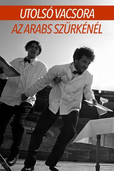 Utolsó vacsora az Arabs Szürkénél