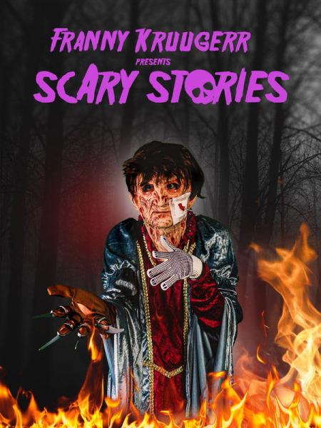 Franny Kruugerr presents: Scary Stories