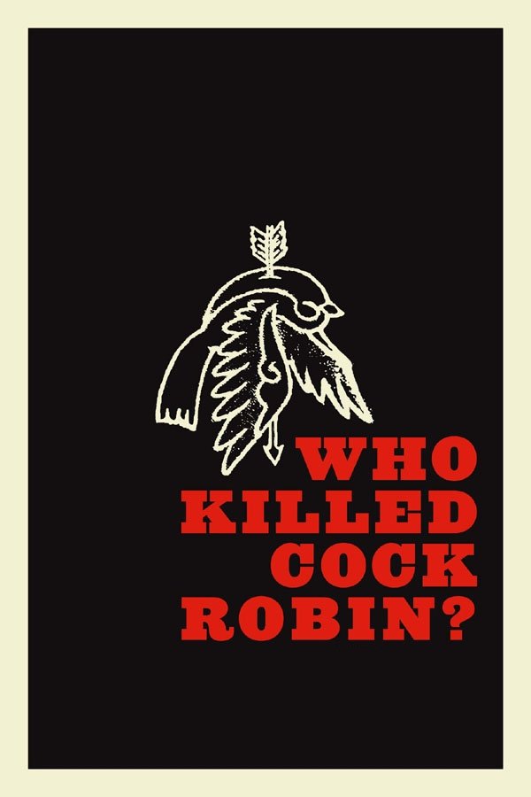 Who Killed Cock Robin?