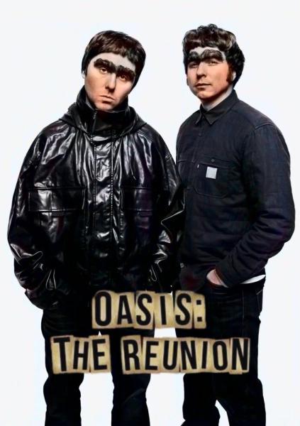 Oasis: The Reunion: The Movie