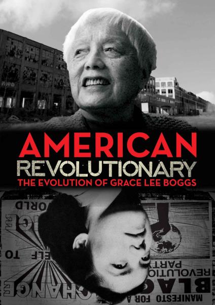 American Revolutionary: The Evolution of Grace Lee Boggs
