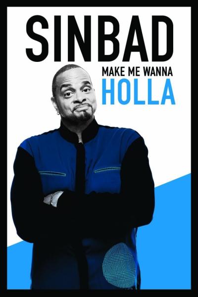 Sinbad: Make Me Wanna Holla!