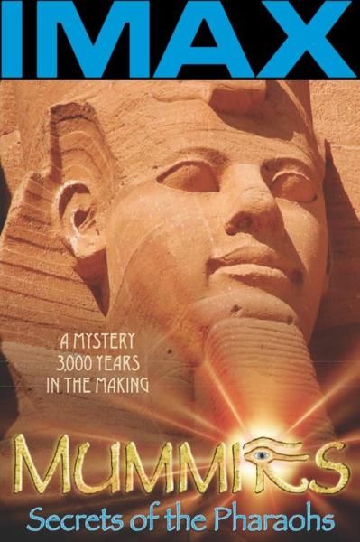 Mummies: Secrets of the Pharaohs