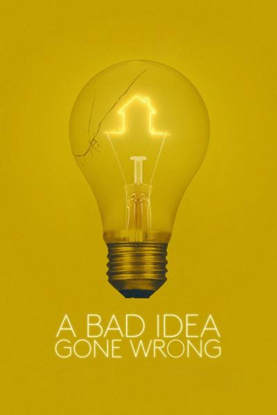 A Bad Idea Gone Wrong