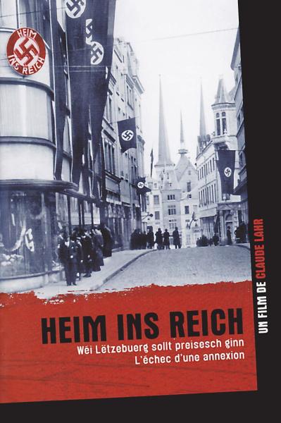 Heim ins Reich - Wéi Lëtzebuerg sollt preisesch ginn
