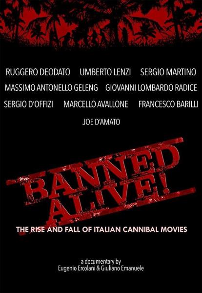 Banned Alive! The Rise and Fall of Italian Cannibal Movies