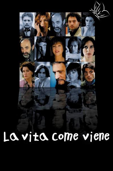 La vita come viene