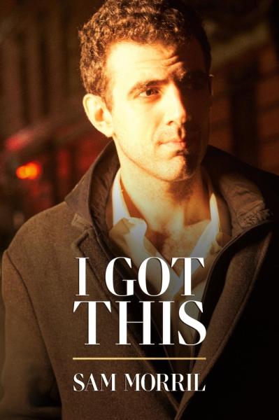 Sam Morril: I Got This