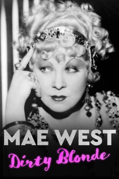 Mae West: Die verruchte Blonde