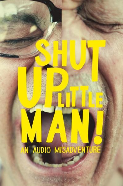Shut Up Little Man
