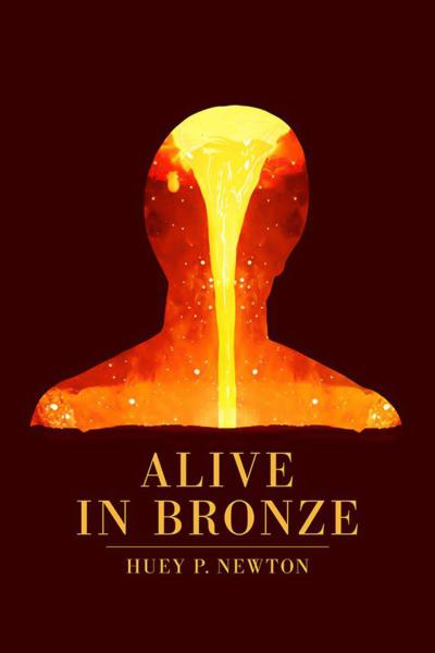 ALIVE IN BRONZE: Huey P. Newton