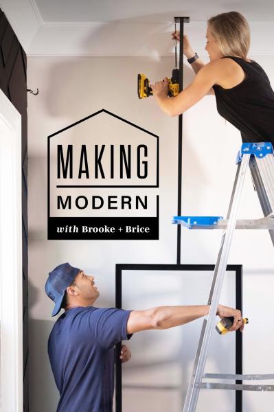 Making Modern with Brooke and Brice