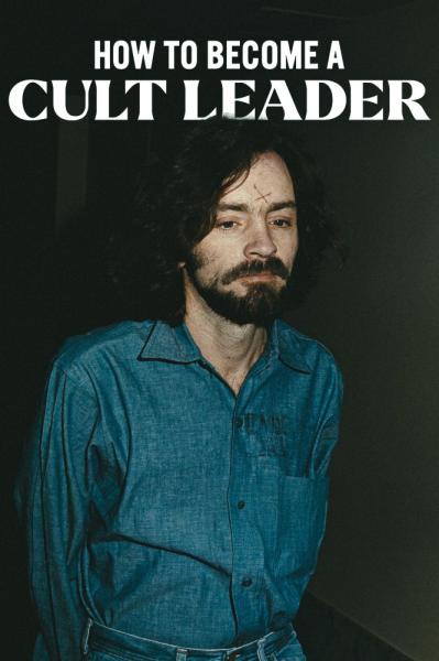 How to Become a Cult Leader